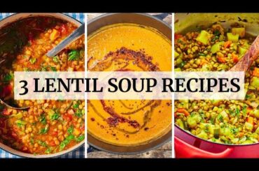 3 Mediterranean Lentil Soups | Lentil Soup Recipes (Mediterranean Diet)