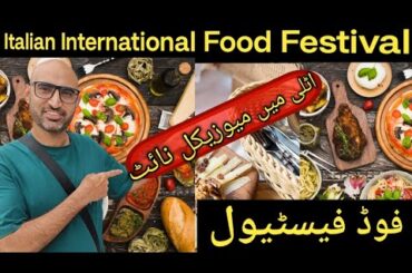 Italian International Food Festival 2025 | Music Night In Italy | Food Festival Italy