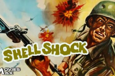 SHELL SHOCK | Survival and Heroism Behind Enemy Lines | Full Free WWII Action Movie
