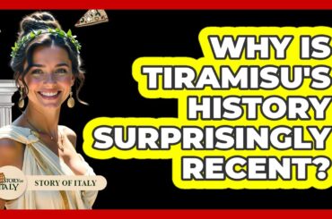 Why Is Tiramisu's History Surprisingly Recent? - Story Of Italy