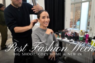 What I Do After Fashion Week | Back to Milan, Shoots & Cozy Days