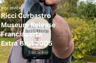 Wine Review: Ricci Curbastro Museum Release Franciacorta Extra Brut 2005