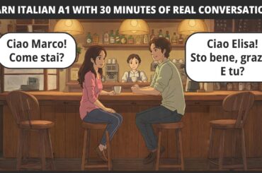 Learn Italian A1 with 30 Minutes of Real Conversations and Subtitles