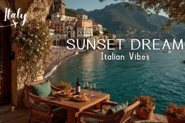 Romantic Italian Piano & Guitar Music ~ Relaxing Sunset Views | Beautiful Italy Scenery