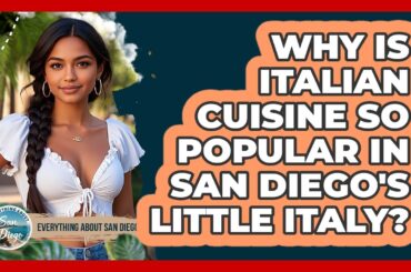 Why Is Italian Cuisine So Popular In San Diego's Little Italy? - Everything About San Diego