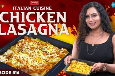 Italian Cuisine Chicken Lasagna | Home Made Chicken | Dining Table Ep 516 | Kaaviya Varshini