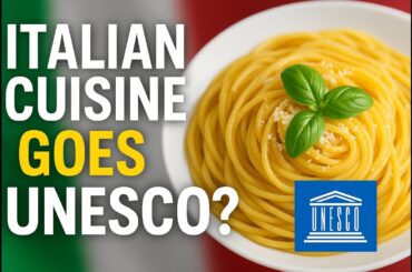 Is Italian Cuisine Becoming a UNESCO Cultural Heritage? Find Out Now!