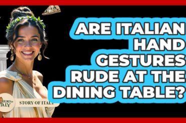 Are Italian Hand Gestures Rude At The Dining Table? - Story Of Italy