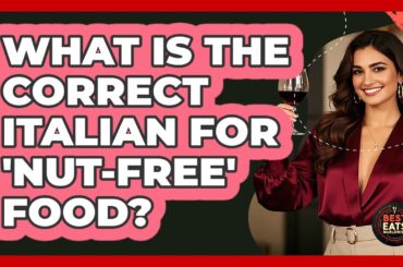 What Is The Correct Italian For 'Nut-Free' Food?