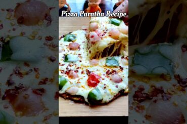 Pizza Paratha Recipe #shorts #shortsfeed  #pizza #recipe #trending #viralvideo #cooking #viral