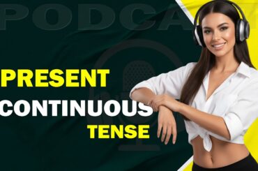 Master the Present Continuous Tense in English  | The English Hub Podcast