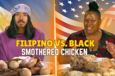 Filipino vs Black: We Try Each Other's Smothered Chicken