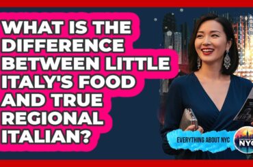 What Is The Difference Between Little Italy's Food And True Regional Italian? - Everything About NYC