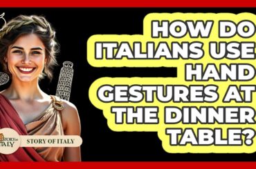 How Do Italians Use Hand Gestures At The Dinner Table? - Story Of Italy