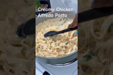 Creamy Chicken Alfredo Pasta #shorts
