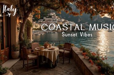 Italian Sunset Music for Romantic Ambience ~ Chill Italy Scenery & Relaxing Wine Evening