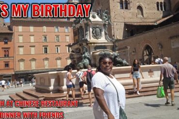 ITS MY BIRTHDAY, EATING LUNCH AT A CHINESE RESTAURANT // DINNER WITH FRIENDS IN ITALY