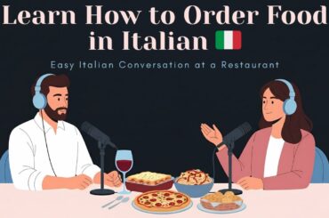 Learn How to Order Food in Italian | Easy Italian Conversation at a Restaurant | Italian Podcast