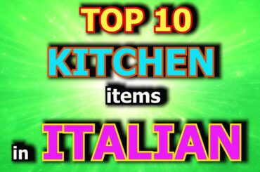 KITCHEN items in Italian, Italian kitchen tools ITALIAN kitchen words, Italian Lessons for Beginners