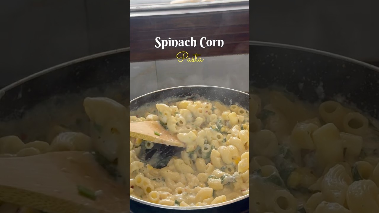 Spinach Corn Pasta | No Oven, No Baking | Super Easy Creamy Pasta #shorts #viral #viralvideo Spinach Corn Pasta | No Oven, No Baking | Super Easy Creamy Pasta #shorts #viral #viralvideo