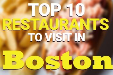 Top 10 Restaurants to Visit in Boston, Massachusetts | Boston Best Restaurants | USA