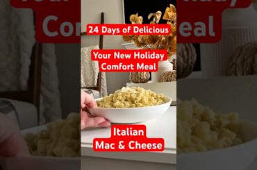 Your New Holiday Comfort Meal: Italian Mac & Cheese | 24 Days of Delicious
