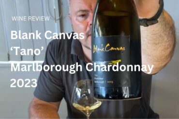 Wine Review: Blank Canvas ‘Tano’ Marlborough Chardonnay 2023 - A wine from the IMW Benefit Auction