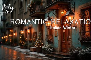 Tranquil Italian Winter Evening Music Gentle Sounds for Romantic Relaxation
