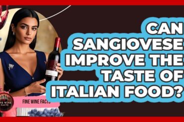 Can Sangiovese Improve the Taste of Italian Food?