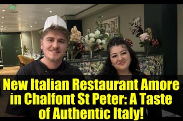 New Italian Restaurant Amore in Chalfont St Peter: A Taste of Authentic Italy!