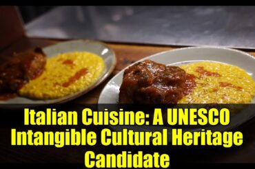 Italian Cuisine: A UNESCO Intangible Cultural Heritage Candidate