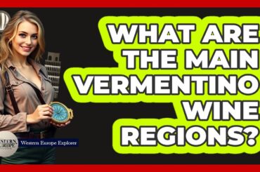 What Are The Main Vermentino Wine Regions?