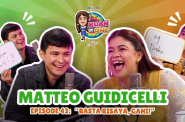 MATTEO GUIDICELLI: “‘Basta Bisaya, gahi!” | KUAN ON ONE S4 EP 2 w/ Subs