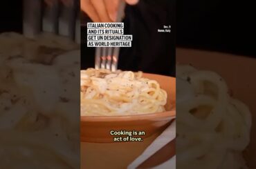 Italian cooking and its rituals get UN designation as world heritage