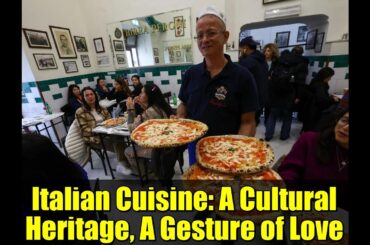 Italian Cuisine: A Cultural Heritage, A Gesture of Love