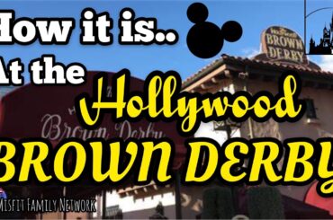 THE HOLLYWOOD BROWN DERBY RESTAURANT - A Tinseltown Family Dining Experience at Walt Disney World FL