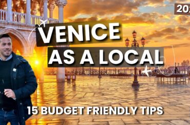 Experience Venice Like a Local: 15 Tips to Save Money and Discover Hidden Gems