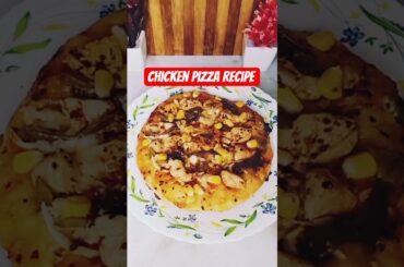 Chicken Pizza Recipe | how to make chicken pizza at home #shorts #pizza #shortsfeed  #streetfood