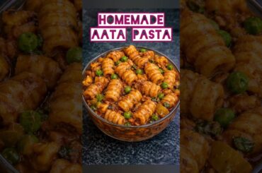 Homemade Aata Pasta | Easy & Healthy Recipe | #shorts#ytshorts#food#aatapasta#shortsfeed#aatarecipe