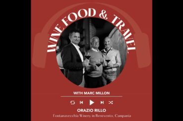 Ep. 2455 Orazio Rillo from the Fontanavecchia Winery in Benevento | Wine, Food & Travel with Marc...