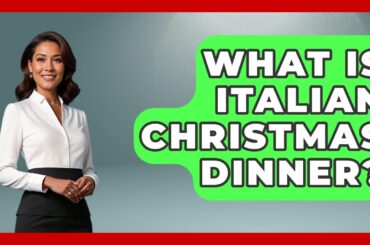What Is Italian Christmas Dinner? - Western Europe Explorer