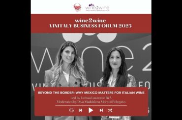Ep. 2555 Beyond the Border: why Mexico matters for Italian wine | wine2wine Vinitaly Business Forum