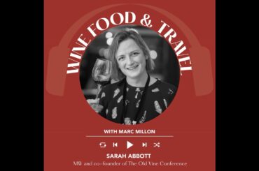 Ep 2330 Sarah Abbott MW | Wine, Food & Travel with Marc Millon