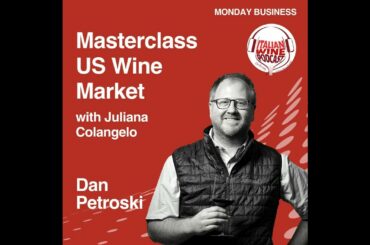 Ep. 1378 Dan Petroski | Masterclass US Wine Market With Juliana Colangelo