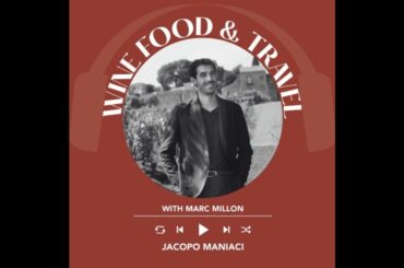 Ep. 1656 Jacopo Maniaci | Wine, Food & Travel With Marc Millon