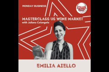 Ep. 1444 Emilia Aiello | Masterclass US Wine Market With Juliana Colangelo
