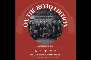 Ep. 1739 Italian Wine Ambassadors VIA Gita Scolastica In Marche | On The Road With Stevie Kim