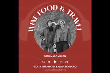 Ep. 2483 Silvia Imparato and Gaia Marano from Montevetrano winery | Wine, Food & Travel with Marc...