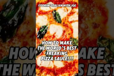 How to Make the World’s Best Freaking Pizza Sauce Cooking Italian with Joe