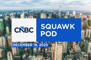 Squawk Pod: TikTok makes a deal: Fmr. TikTok CEO & signals from Beijing - 12/19/25 | Audio Only